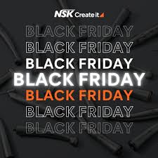 NSK Black Friday Deals 